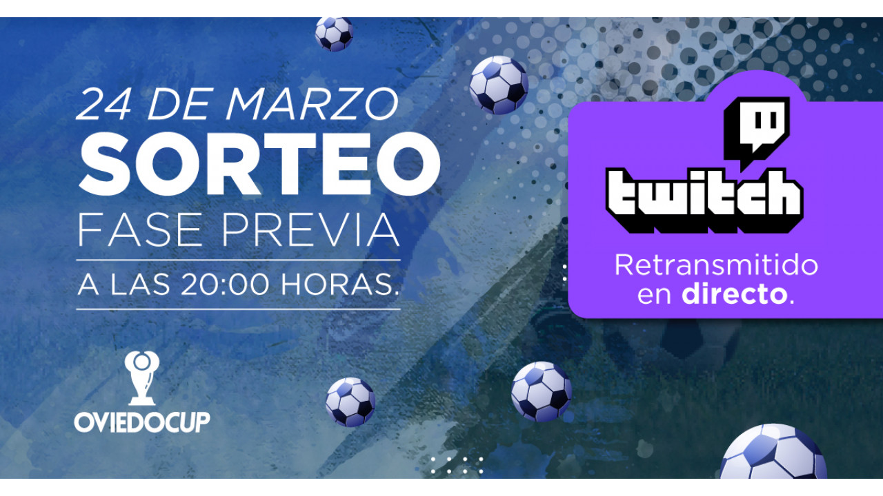 Sigue el sorteo de la fase previa de la Oviedo Cup 2023 a través de Twitch